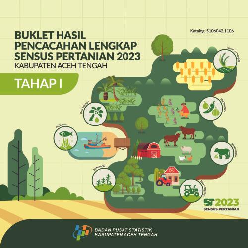 Booklet of Complete Enumeration Results of the 2023 Census of Agriculture - Edition 1 Aceh Tengah Regency 